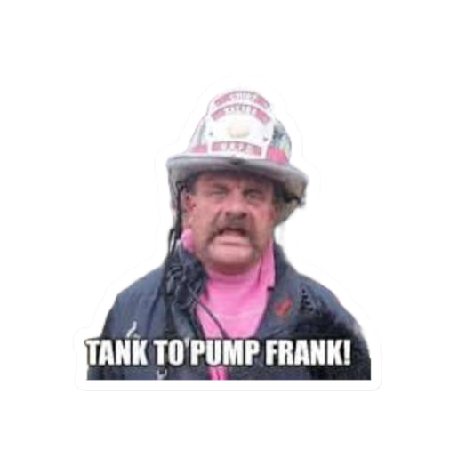Tank To Pump Frank